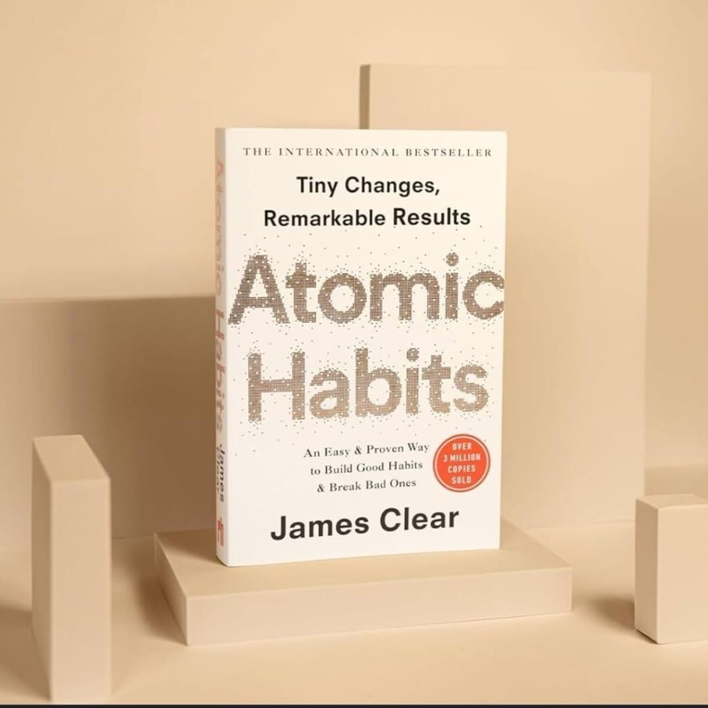 Atomic Habits: An Easy & Proven Way to Build Good Habits & Break Bad Ones by James Clear